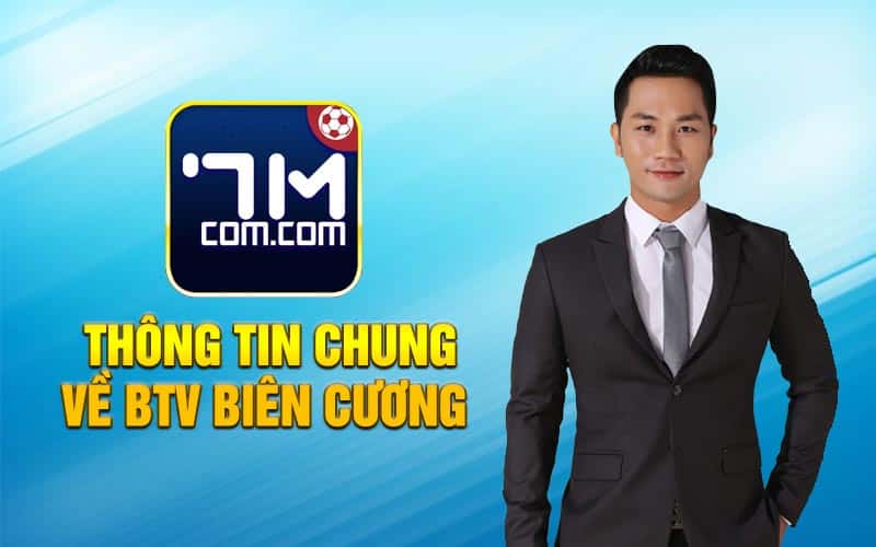 Thông tin chung về BTV Biên Cương