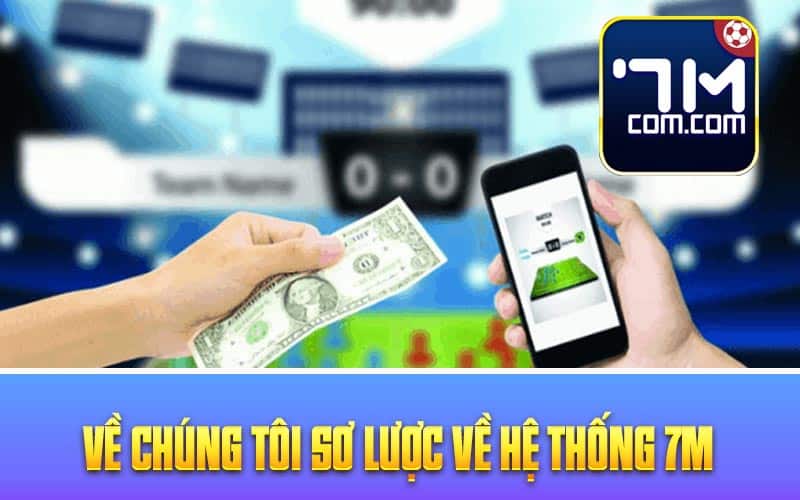 Về Chúng Tôi sơ lược về hệ thống 7M